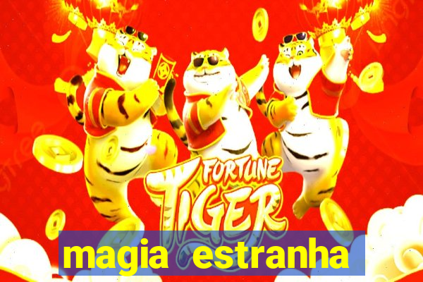 magia estranha filme completo dublado google drive